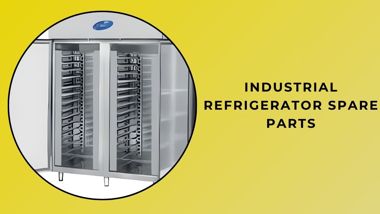 Industrial Refrigerator Spare Parts