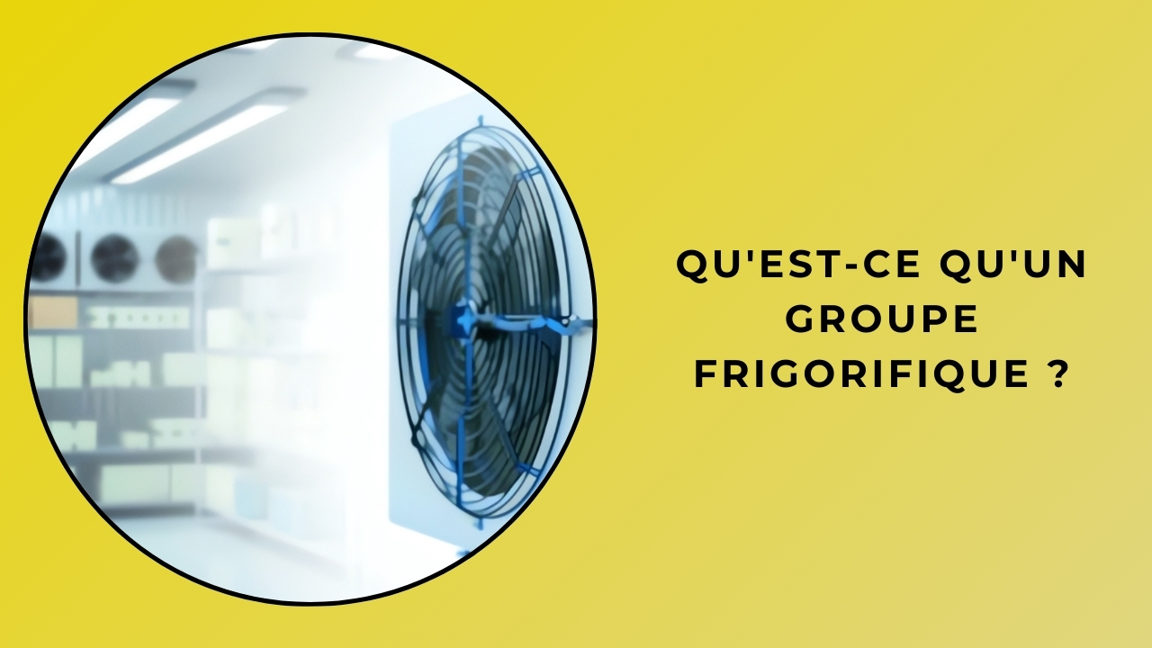 ¿Qué es un Grupo de Refrigeración?