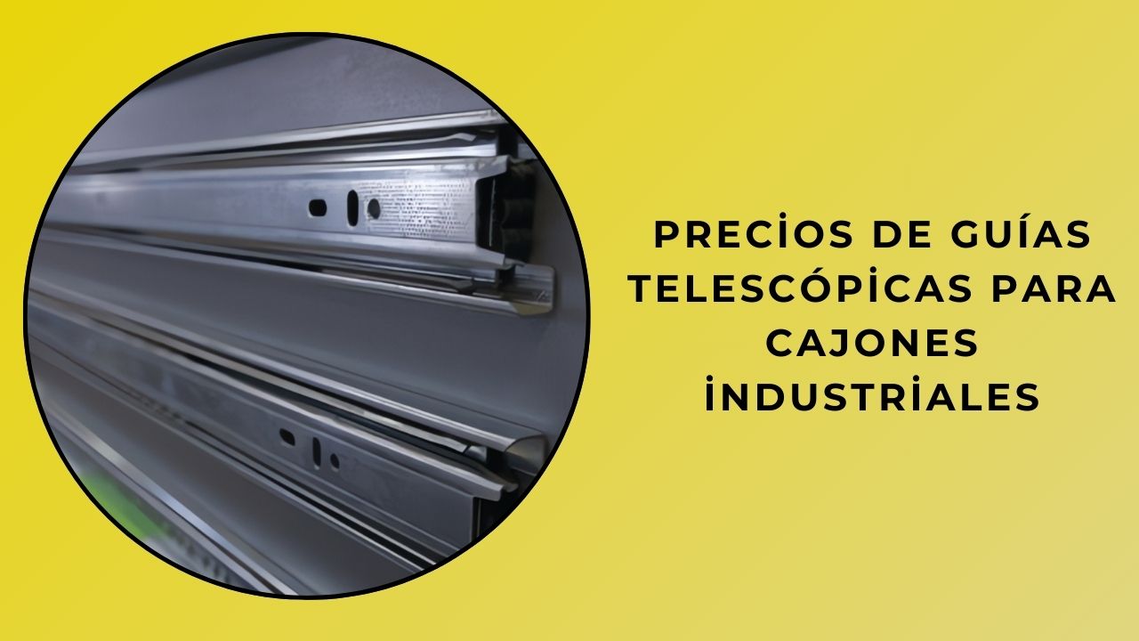Precios de guías industriales para cajones