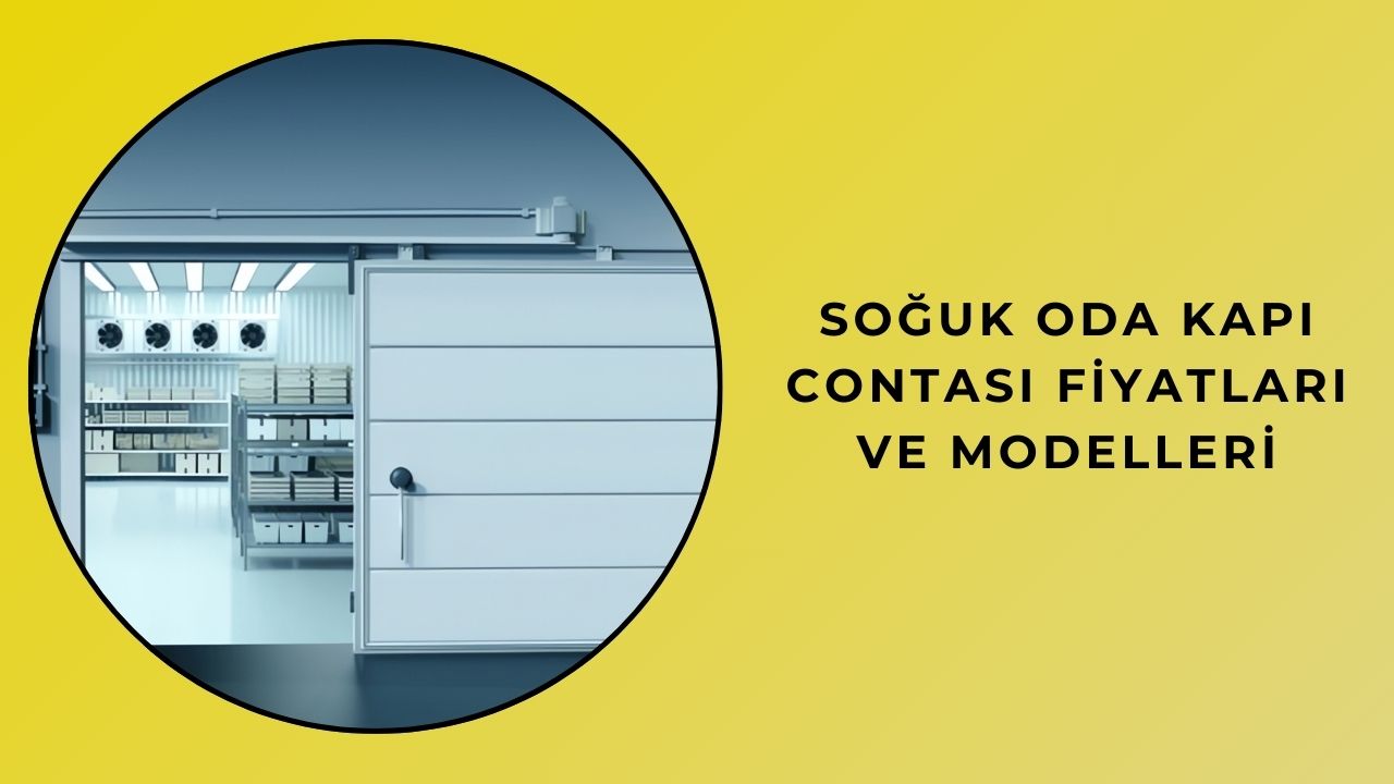 Soğuk Oda Kapı Contası Fiyatları ve Modelleri