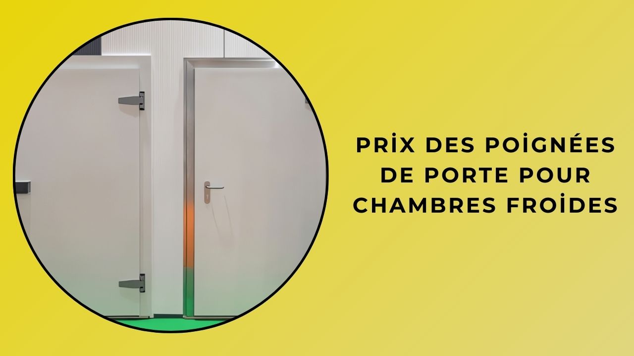 Prix des poignées de porte de chambre froide
