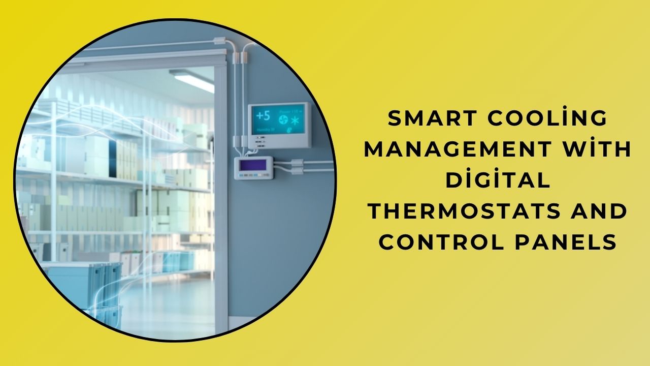 Smart Cooling Management with Digital Thermostats and Control Panels