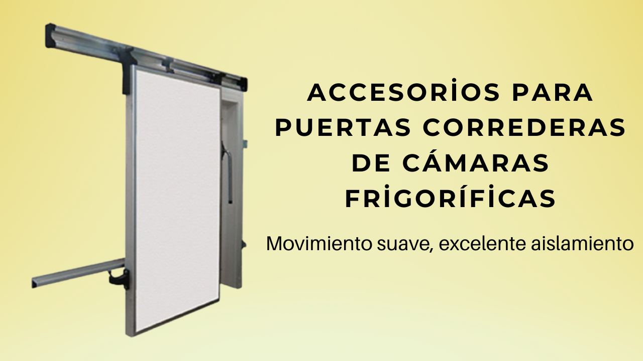 Accesorios para puertas correderas para cámaras frigoríficas.