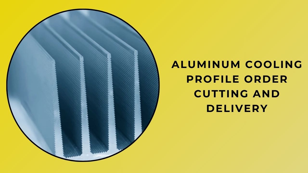 Aluminum Cooling Profile Order Cutting And Delivery