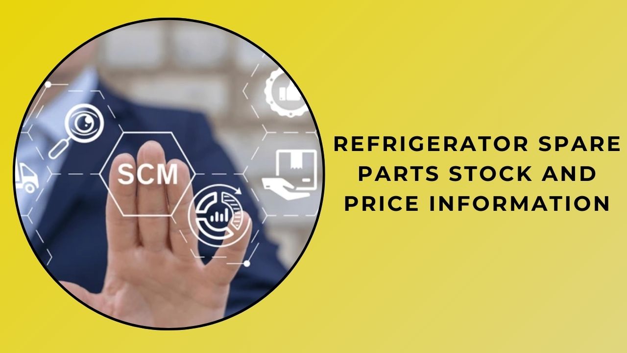 Refrigerator Spare Parts Order Now Stock and Price Information