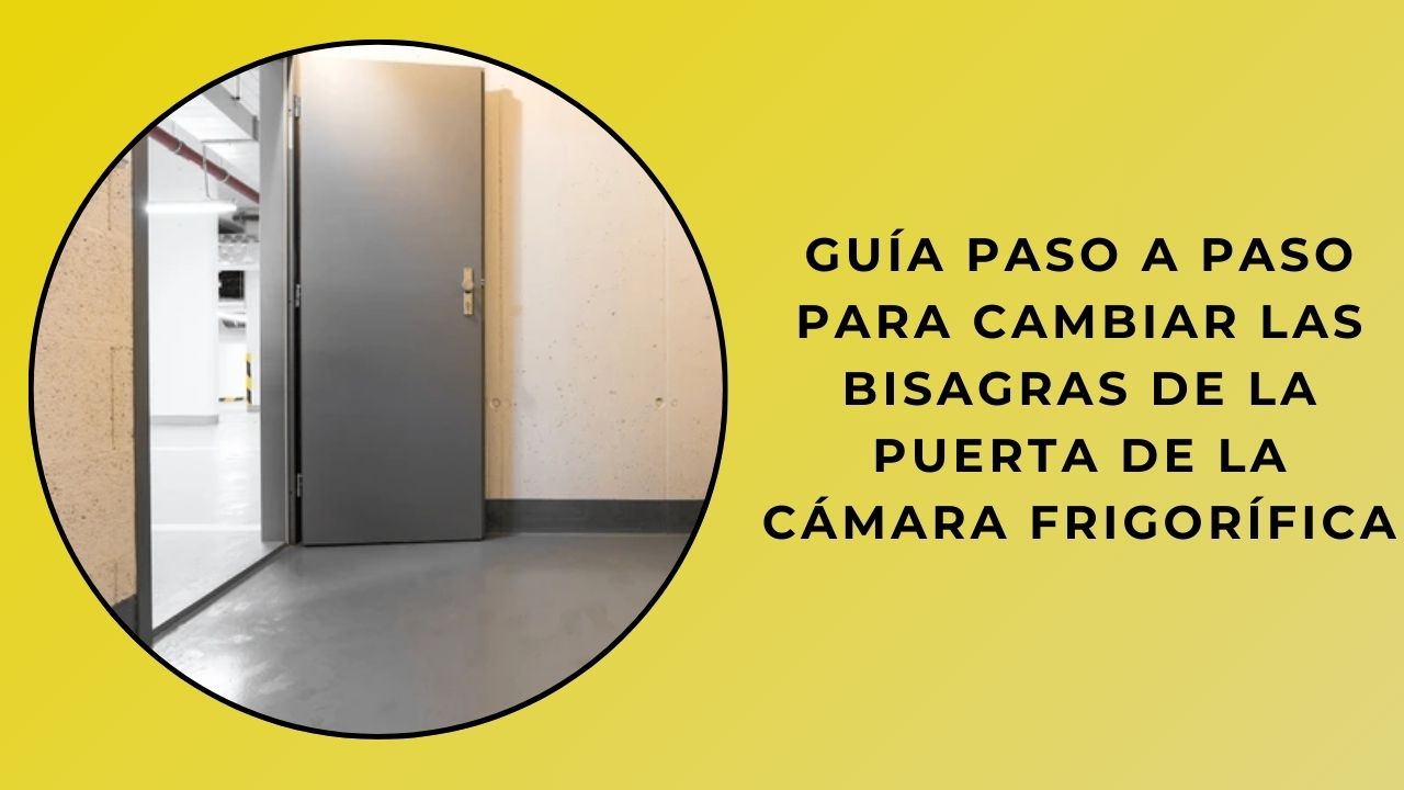 Guía paso a paso para cambiar las bisagras de la puerta de la cámara frigorífica