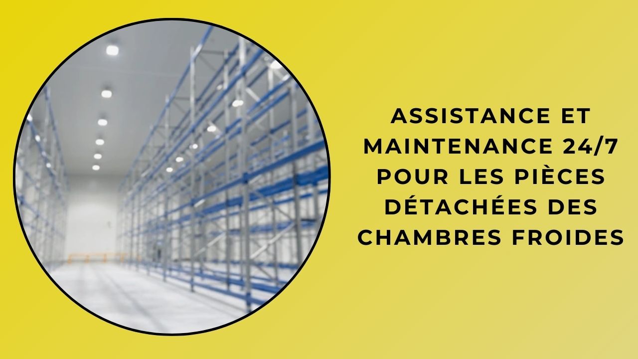 Support Et Maintenance 24/7 Des Pièces De Rechange Pour Chambres Froides Support Et Maintenance 24/7 Des Pièces De Rechange Pour Chambres Froides