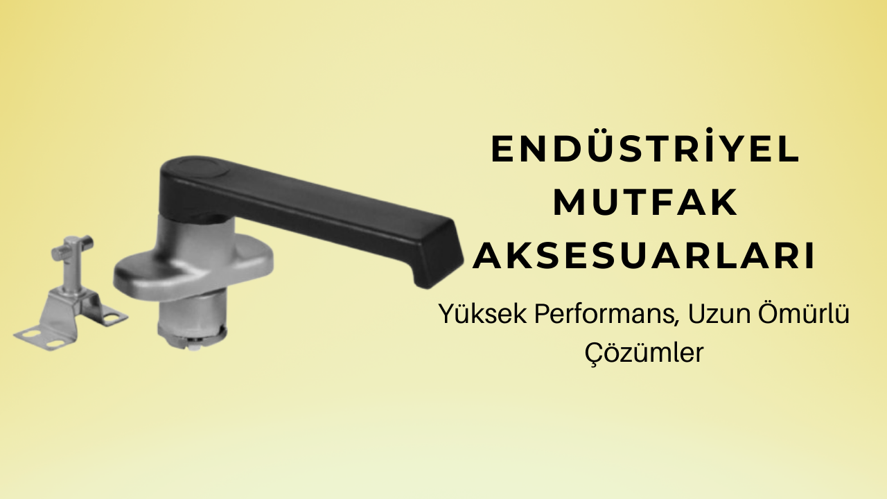 endüstriyel mutfak aksesuarları