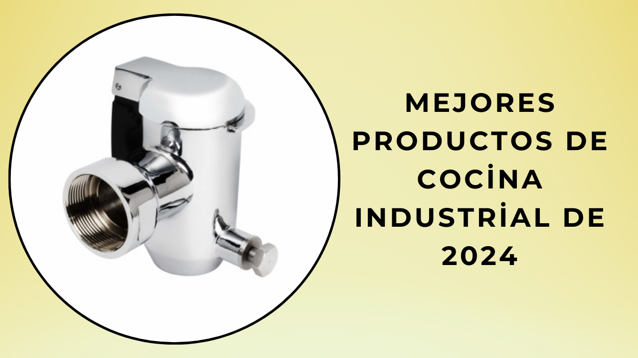 Mejores Productos de Cocina Industrial de 2024