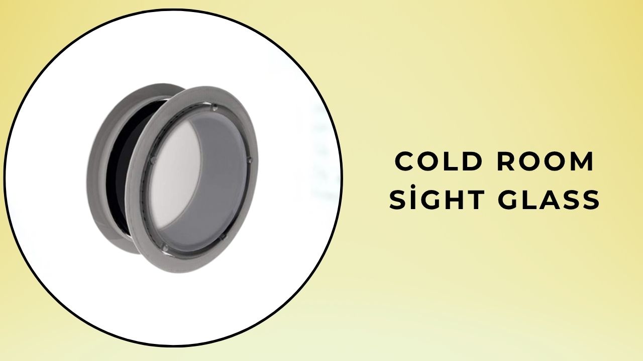 Cold Room Observation Glass (Porthole)