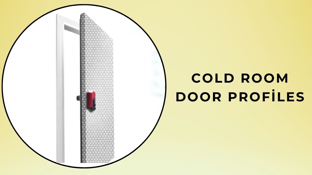 Cold Room Door Profiles 