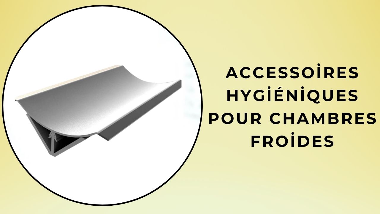 Accessoires d'hygiène pour chambres froides