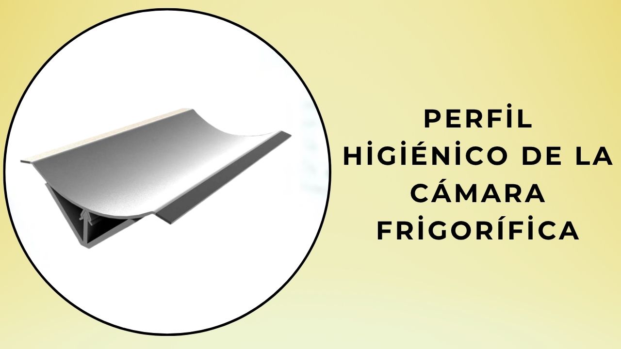 Perfil higiénico de la cámara frigorífica