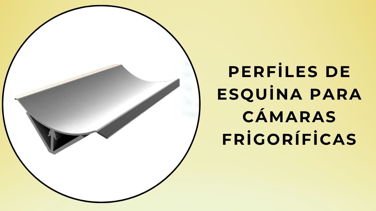 Perfiles de esquina para cámaras frigoríficas