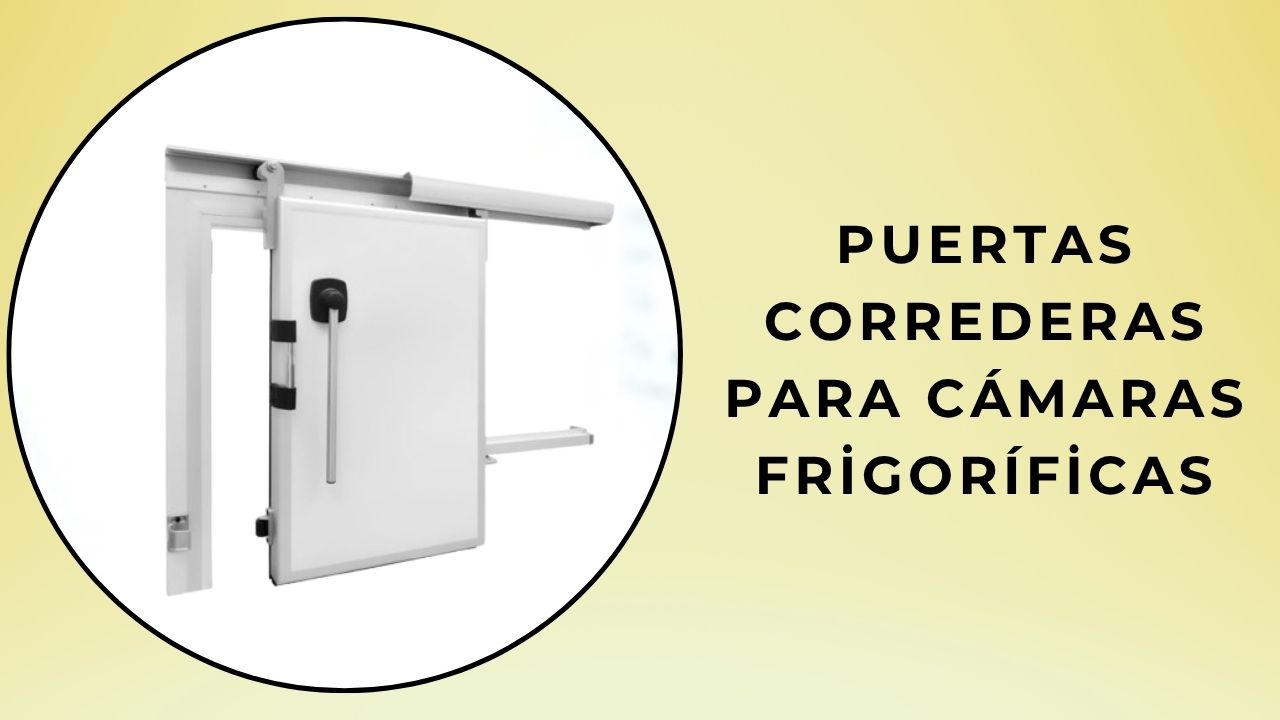 Puertas Corredizas Para Cámaras Frigoríficas