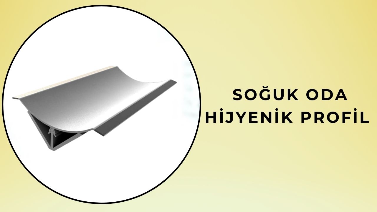Soğuk Oda Hijyenik Profil