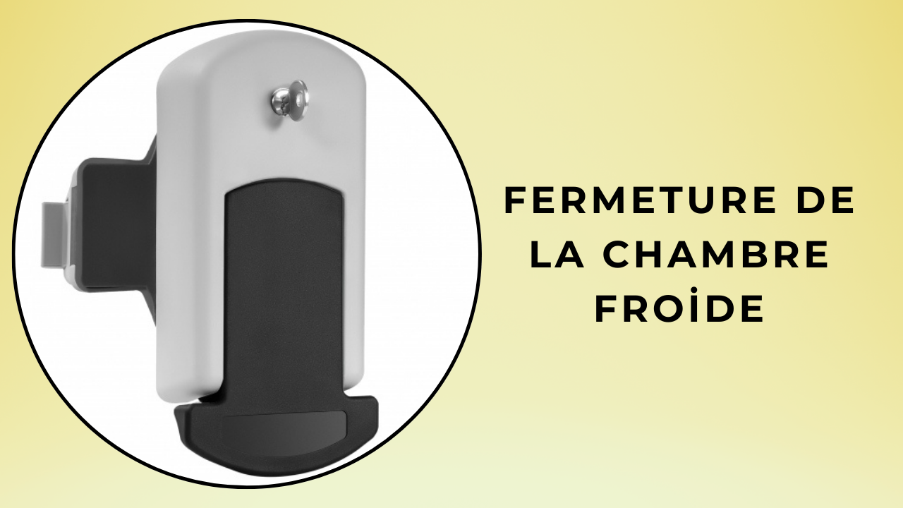 Fermeture de la chambre froide