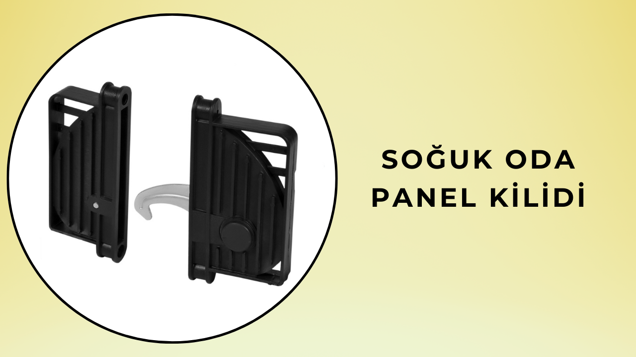 Soğuk oda panel kilidi