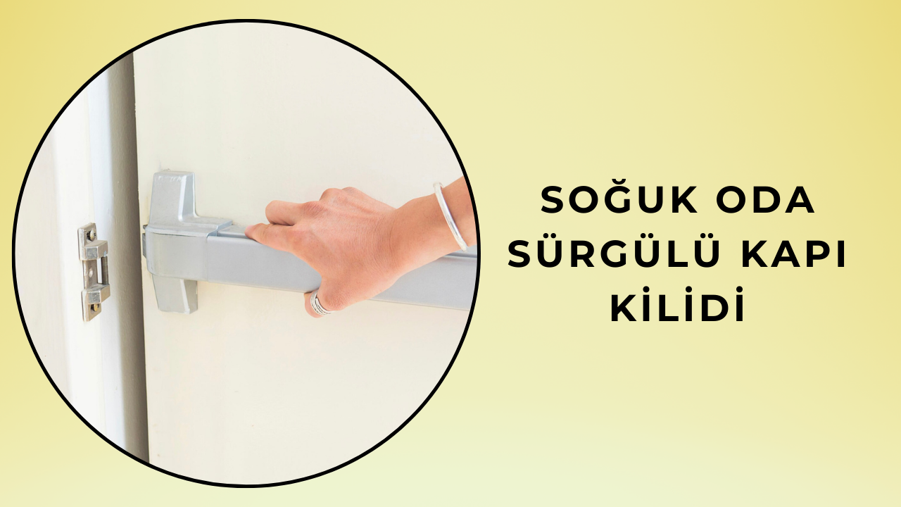 soğuk oda sürgülü kapı kilidi