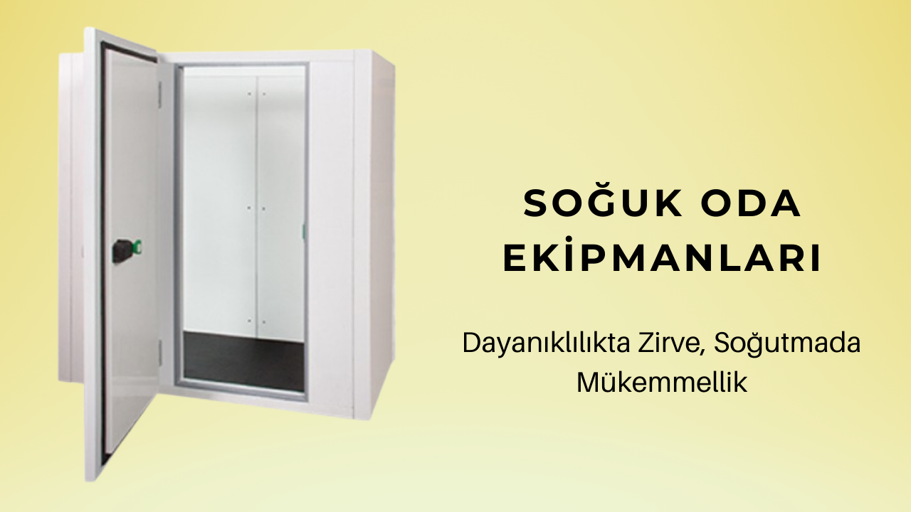 Soğuk Oda ekipmanları