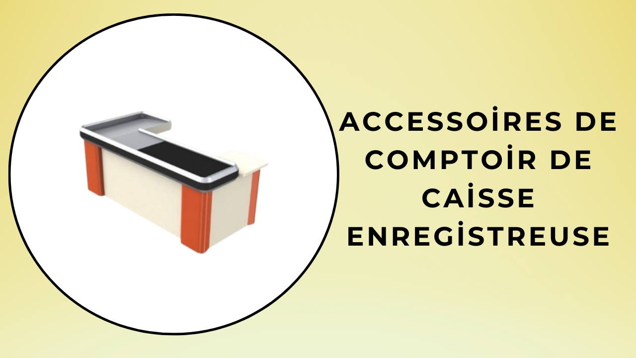 accessoires de comptoir de caisse enregistreuse