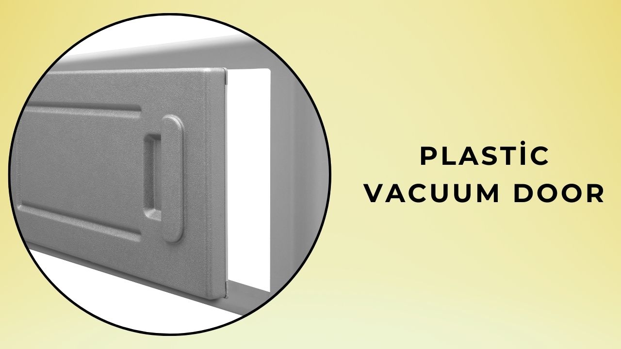 Plastic Vacuum Door