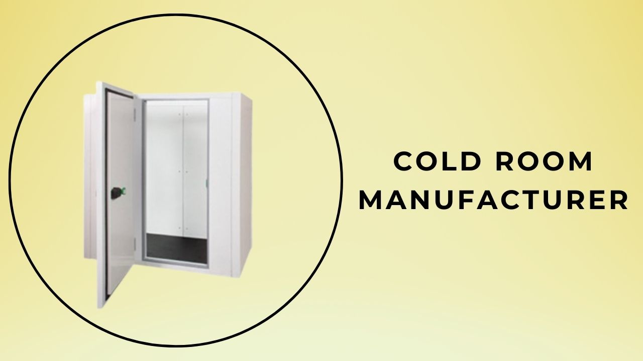 Cold Room Manufacturer