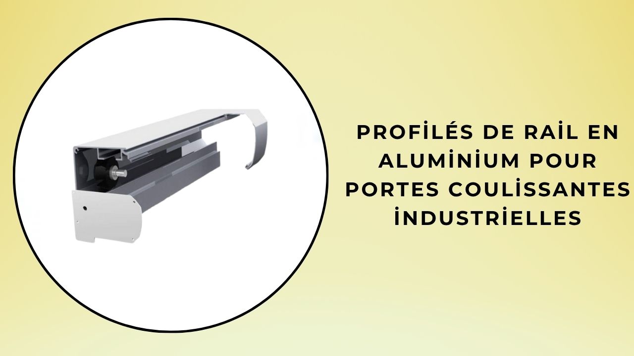 Profils de rails en aluminium pour portes coulissantes industrielles