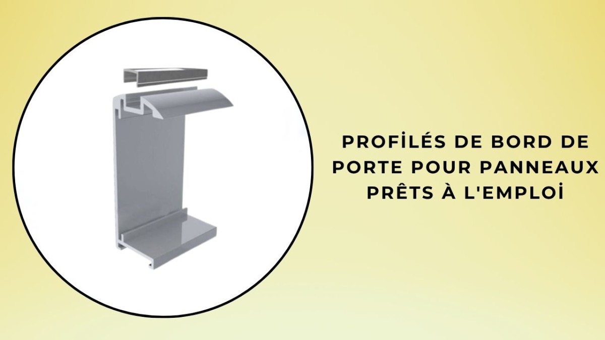 Profilés de chants de portes à panneaux prêts à l'emploi