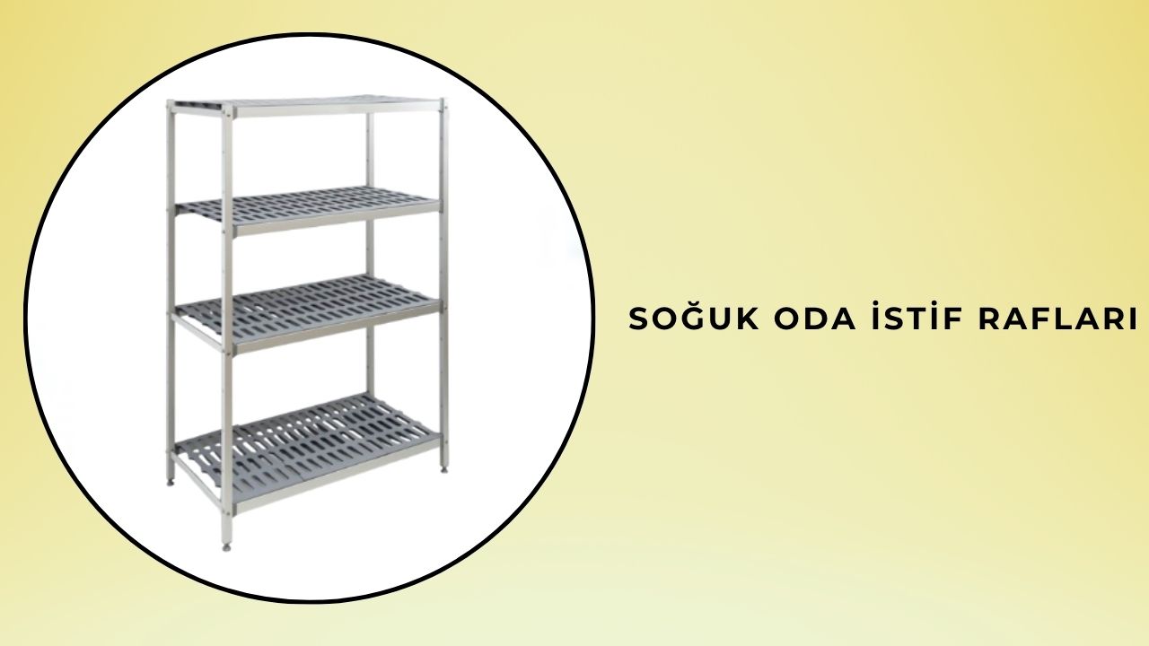 Soğuk Oda İstif Rafları