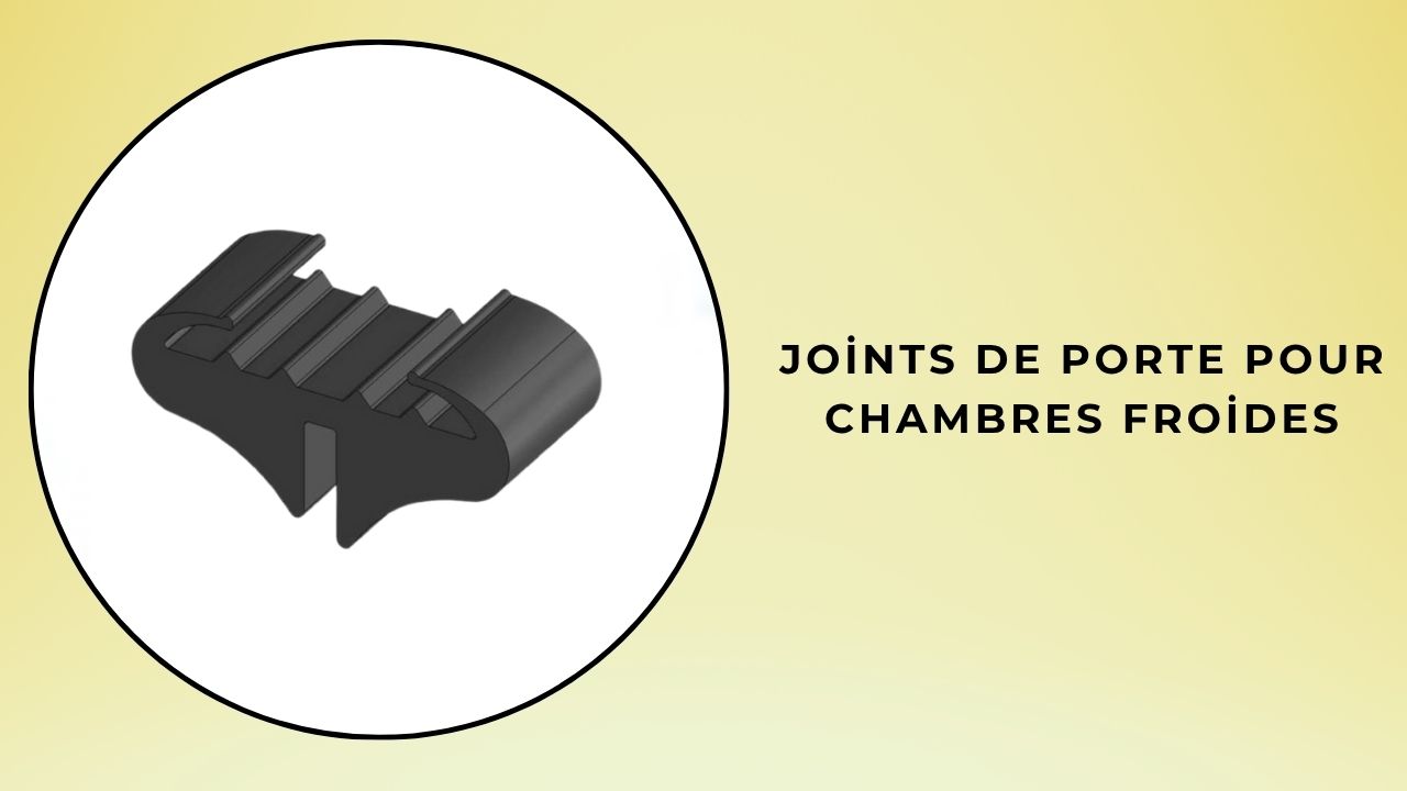 Joints de porte de chambres froides