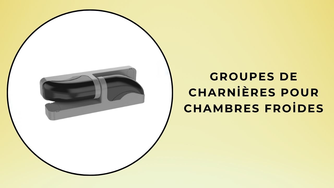 Groupes de charnières pour chambre froide