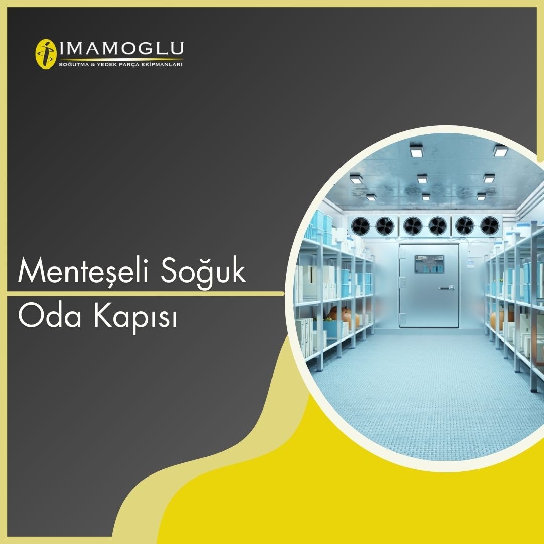 Menteşeli Soğuk Oda Kapısı